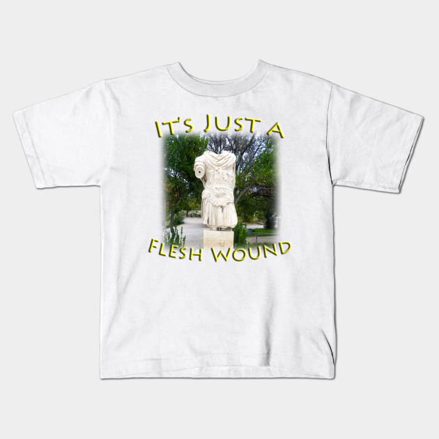 It's Just a Flesh Wound - Funny Kids T-Shirt by TouristMerch